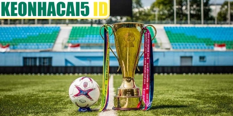 Kèo AFF Cup – Hướng Dẫn Phân Tích Và Lựa Chọn Cược 2 Các dạng Kèo AFF Cup thường gặp trong mỗi mùa giải