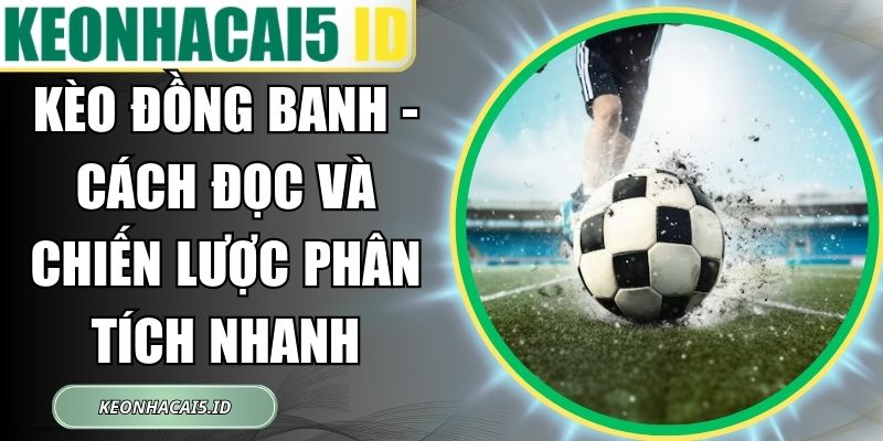 Kèo Đồng Banh
