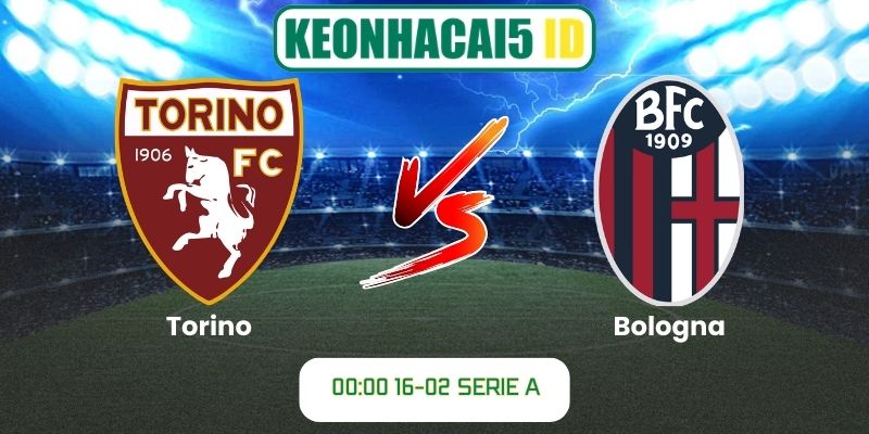 Soi kèo bóng đá Torino vs Bologna (00:00 16-02, Serie A) 1 Soi kèo bóng đá Torino vs Bologna (00:00 16-02, Serie A)