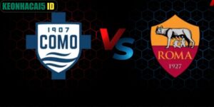Nhận Định Como Vs AS Roma Lúc 00:00 Ngày 16/03