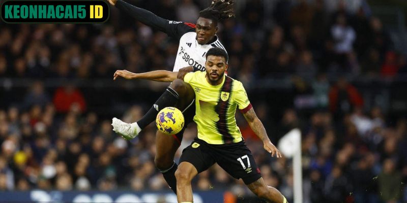 Phong độ của Fulham vs Burnley mới nhất