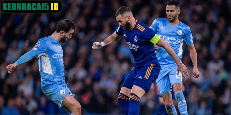 Nhận định phong độ Manchester City vs Real Madrid