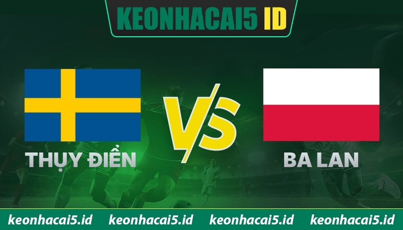 Chuyên Gia Soi Kèo Thụy Điển Vs Ba Lan Vào 01:45 Ngày 01/04 1 Chuyên Gia Soi Kèo Thụy Điển Vs Ba Lan Vào 01:45 Ngày 01/04