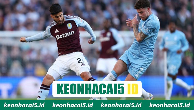 Đánh giá Nottingham Forest vs Aston Villa về phong độ