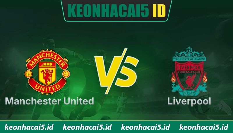 Nhận Định Manchester United Vs Liverpool Lúc 21H30 Ngày 03/05 - Ngoại Hạng Anh 1 manchester united vs liverpool a